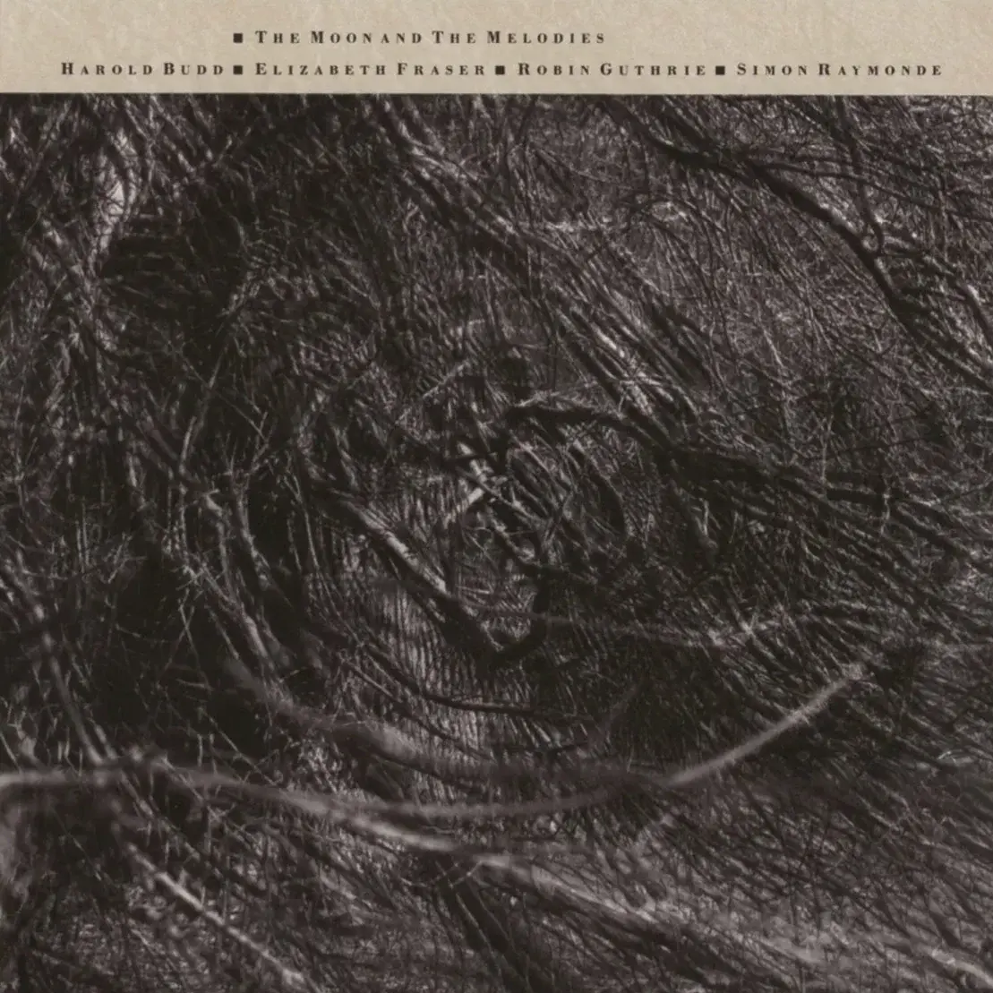 Cocteau Twins & Harold Budd - The Moon And The Melodies