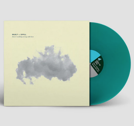 Built To Spill - There's Nothing Wrong With Love (30th Anniversary Edition)