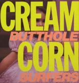 Butthole Surfers - Cream Corn From The Socket Of Davis