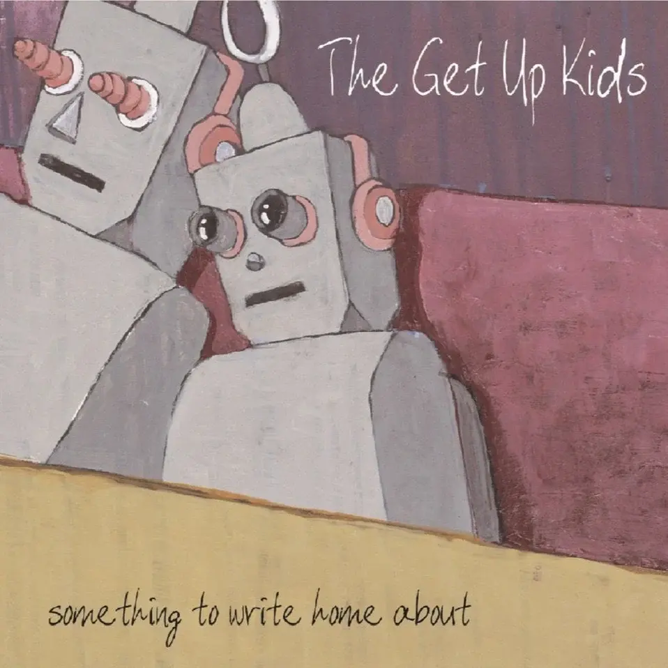 Get Up Kids - Something To Write Home About  (25th Anniverary Deluxe Edition)