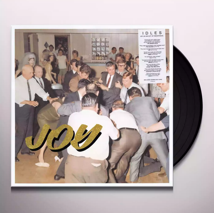Idles - Joy As An Act Of Resistance
