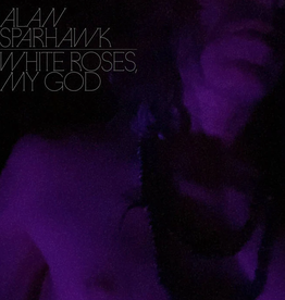 Alan Sparhawk – White Roses, My God