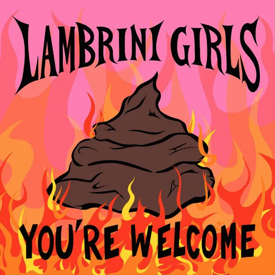 Lambrini Girls – You're Welcome