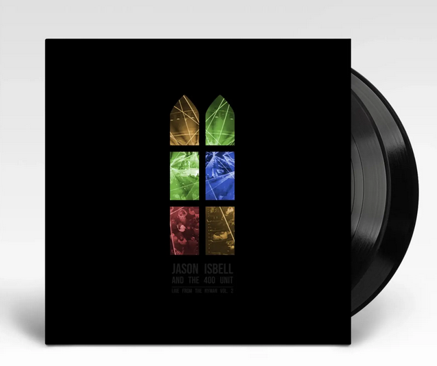 Jason Isbell And The 400 Unit ‎– Live From The Ryman Vol. 2