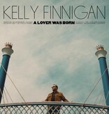 Kelly Finnigan - A Lover Was Born