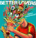 Better Lovers - Highly Irresponsible