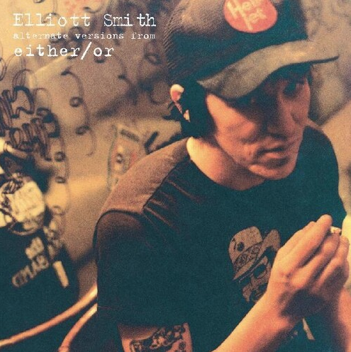 Elliott Smith – Alternate Versions From Either/Or