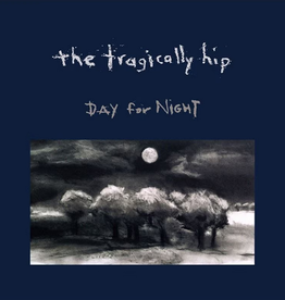 Tragically Hip - Day For Night