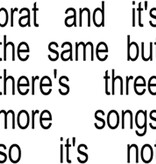 Charli XCX - Brat And It's The Same But There's Three More Songs So It's Not (CD)