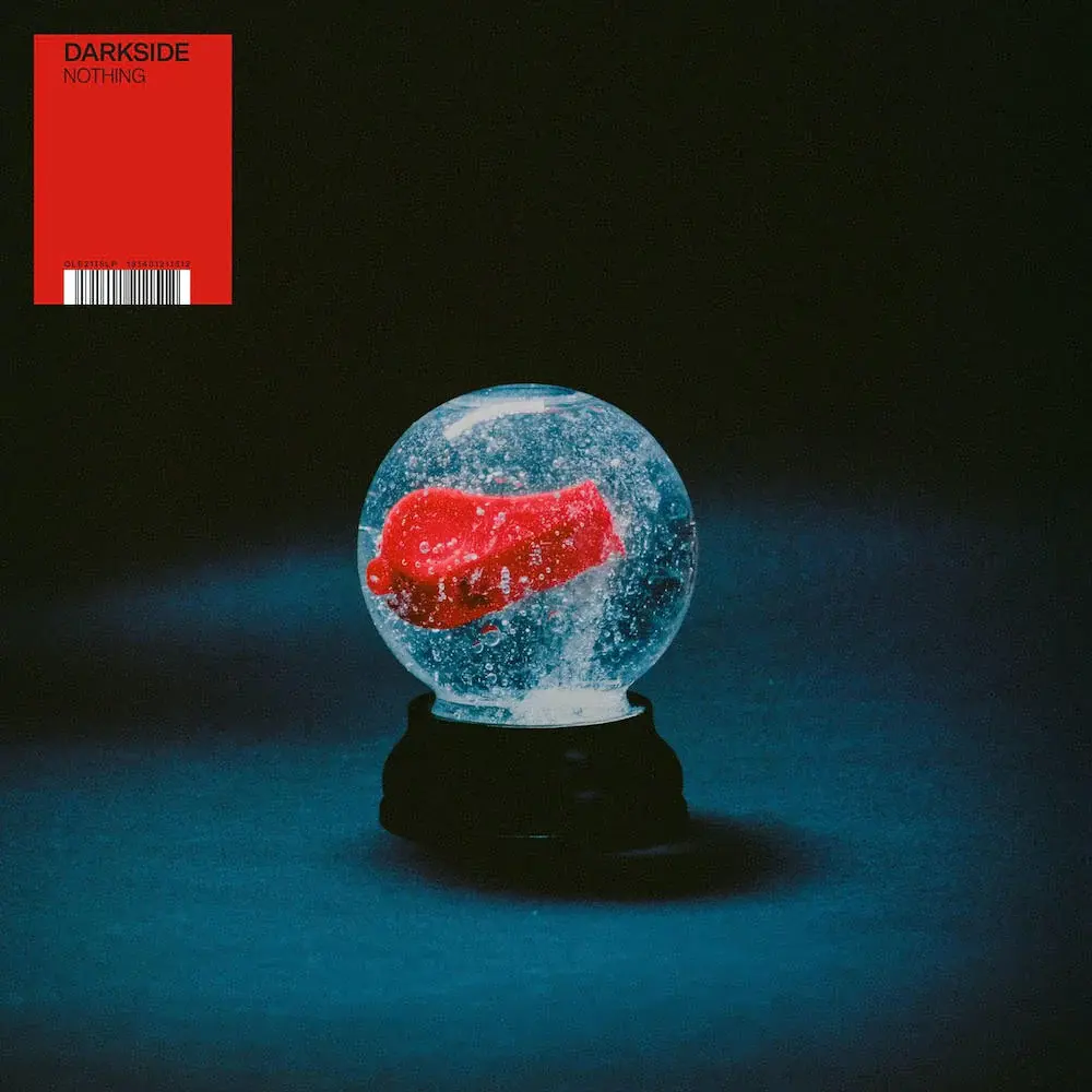 Darkside - Nothing
