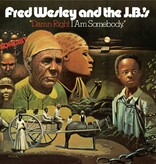 Fred Wesley And The J.B.'s - Damn Right I Am Somebody