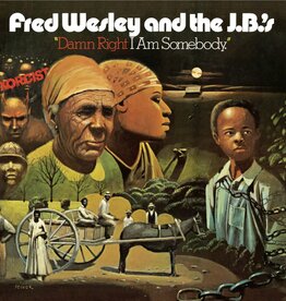 Fred Wesley And The J.B.'s - Damn Right I Am Somebody