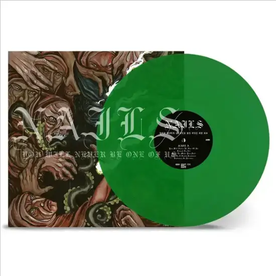 Nails - You Will Never Be One Of Us (Green)