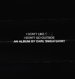 Earl Sweatshirt – I Don't Like Shit, I Don't Go Outside (CD)