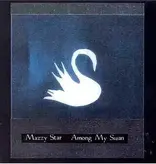 Mazzy Star - Among My Swan (CD)