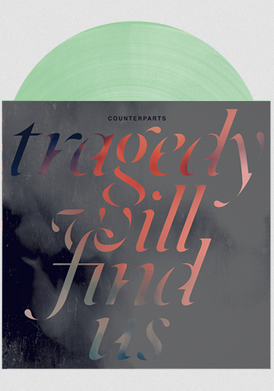 Counterparts - Tragedy Will Find Us