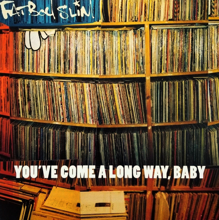 Fatboy Slim - You've Come A Long Way, Baby