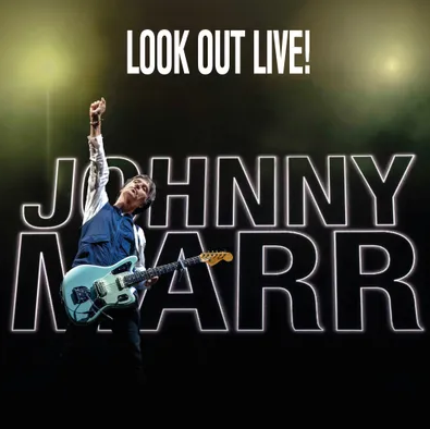 Johnny Marr - Look Out Live!