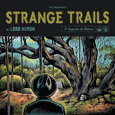 Lord Huron - Strange Trails (10th Anniversary Edition)