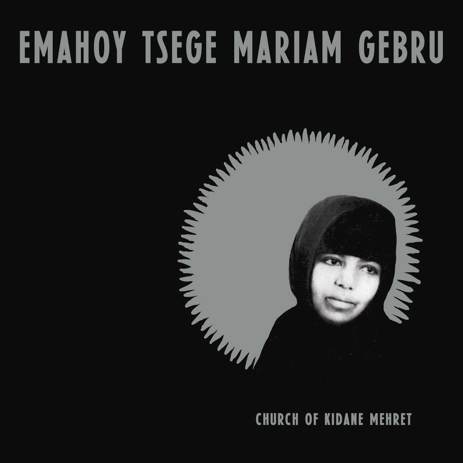 Emahoy Tsege Mariam Gebru - Church of Kidane Mehret