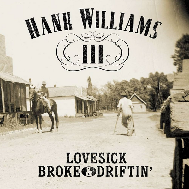 Hank III - Lovesick Broke & Drifitn'