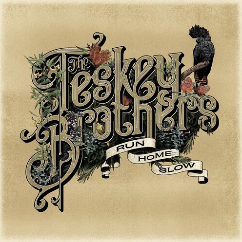 Teskey Brothers – Run Home Slow
