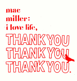 Mac Miller - I Love Life, Thank You