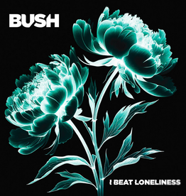 Bush - I Beat Loneliness