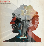 Richard Ashcroft - Human Conditions