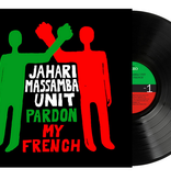 Jahari Massamba Unit ‎– Pardon My French