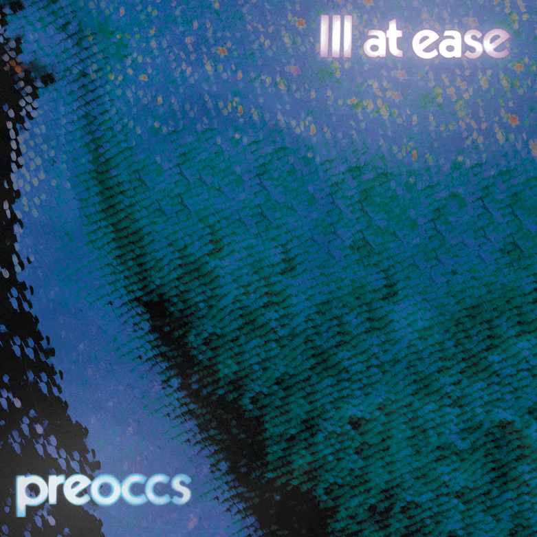 Preoccupations - III At Ease