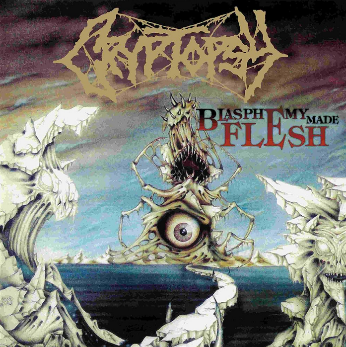 Cryptopsy - Blasphemy Made Flesh