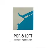 Hiroshi Yoshimura - Pier & Loft