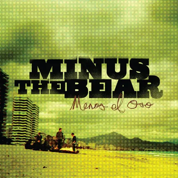 Minus The Bear - Menos El Oso (20th Anniversary Edition)