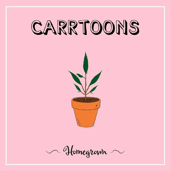 Carrtoons - Homegrown