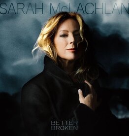 Sarah McLachlan - Better Broken (Sea Blue)