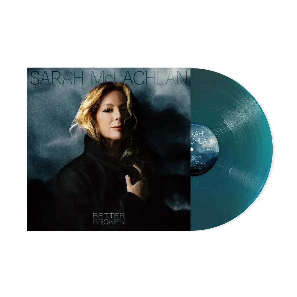 Sarah McLachlan - Better Broken (Sea Blue)