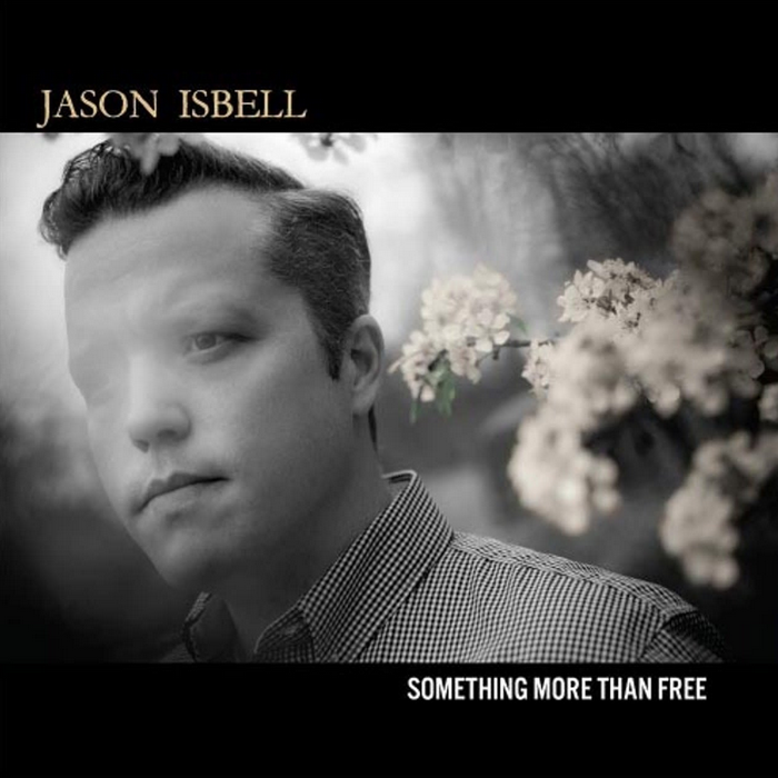 Jason Isbell - Something More Than Free (10th Anniversary Edition)