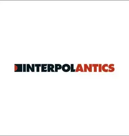 Interpol - Antics (20th Anniversary Edition)