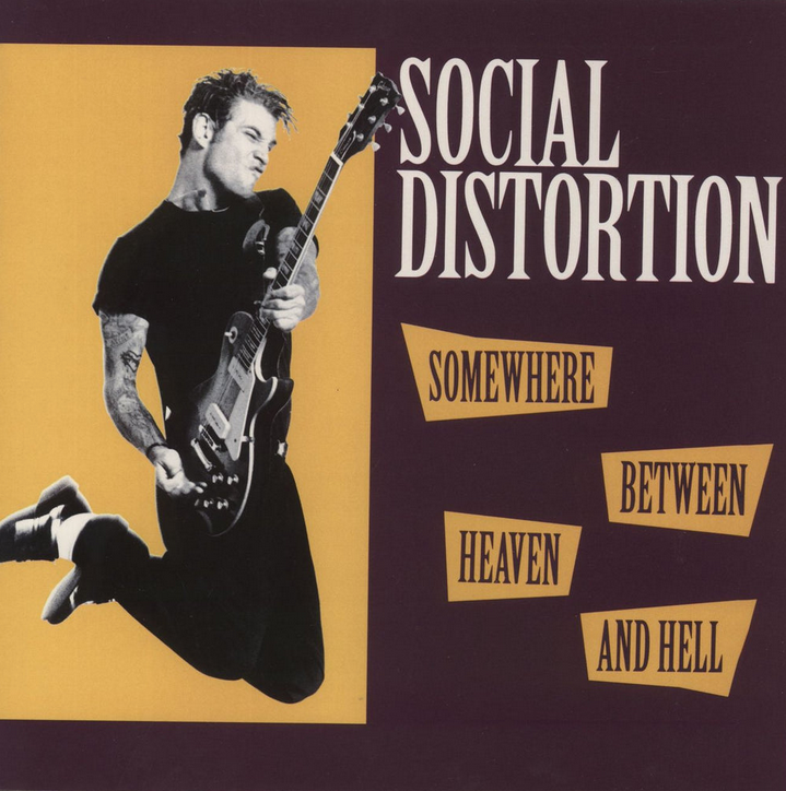 Social Distortion - Somewhere Between Heaven And Hell