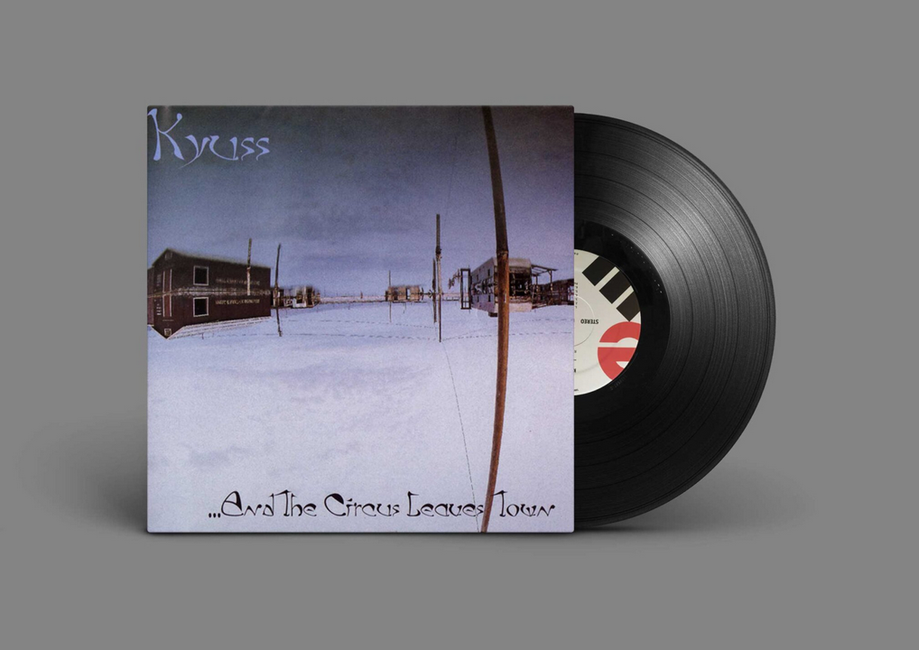 Kyuss - And The Circus Leaves Town