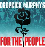 Dropkick Murphys - For The People (Jade Green)