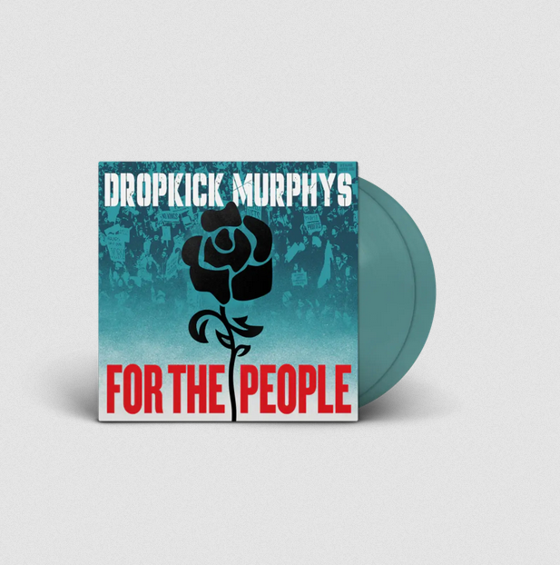 Dropkick Murphys - For The People (Jade Green)