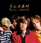 Sloan - Twice Removed
