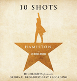 Various - Hamilton: 10 Shots (Highlights From The Original Broadway Cast Recording)