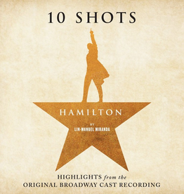 Various - Hamilton: 10 Shots (Highlights From The Original Broadway Cast Recording)