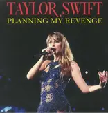 Taylor Swift - Planning My Revenge (Unofficial)