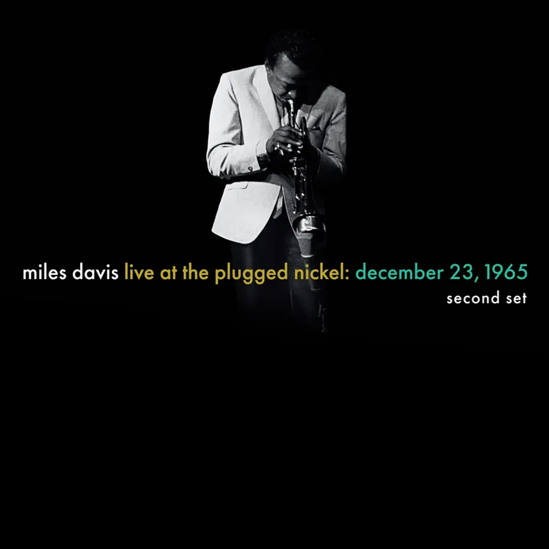 Miles Davis - Live At The Plugged Nickel: December 23, 1965 (Second Set)
