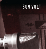 Son Volt - Trace (30th Anniversary Edition)