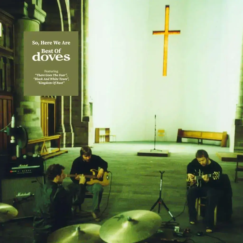 Doves - So, Here We Are: Best of Doves